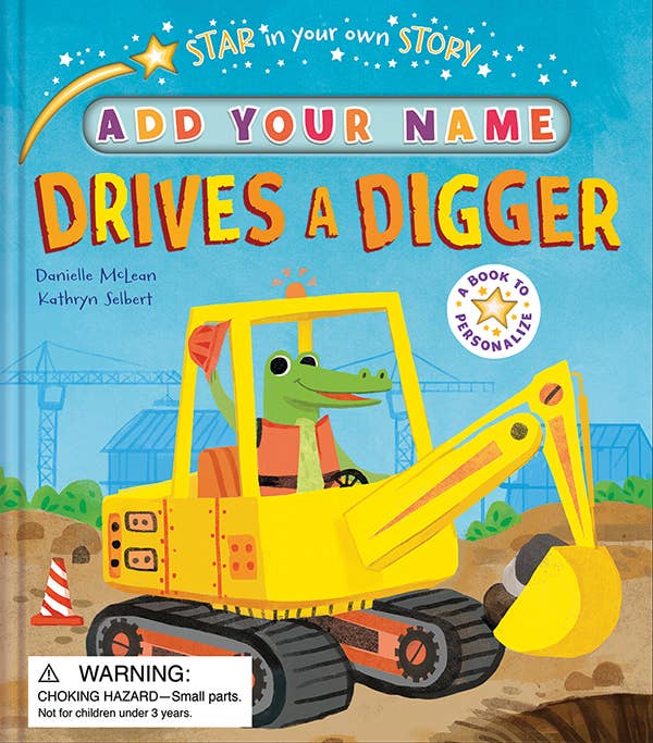 Star in Your Own Story: Drives a Digger