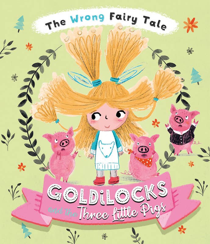 Wrong Fairy Tale: Goldilocks and the Three Little Pigs